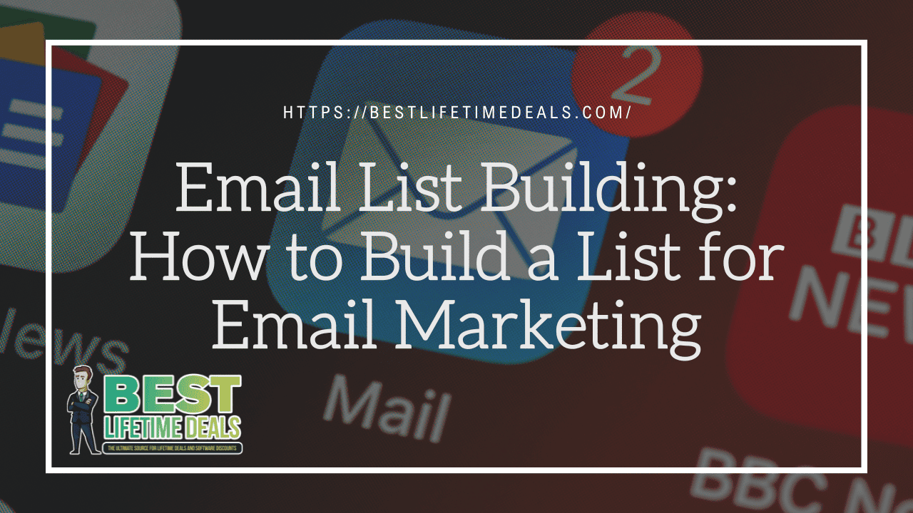 Email List Building How to Build a List for Email Marketing