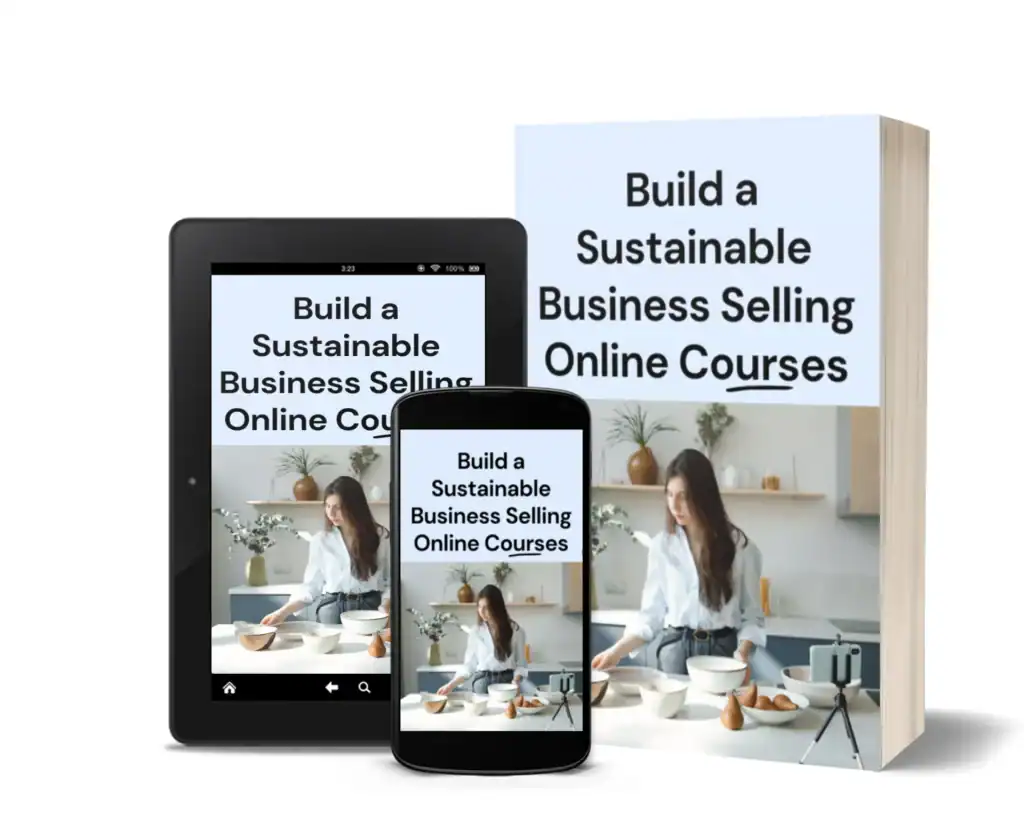 Build A Sustainable Business Selling Online Course
