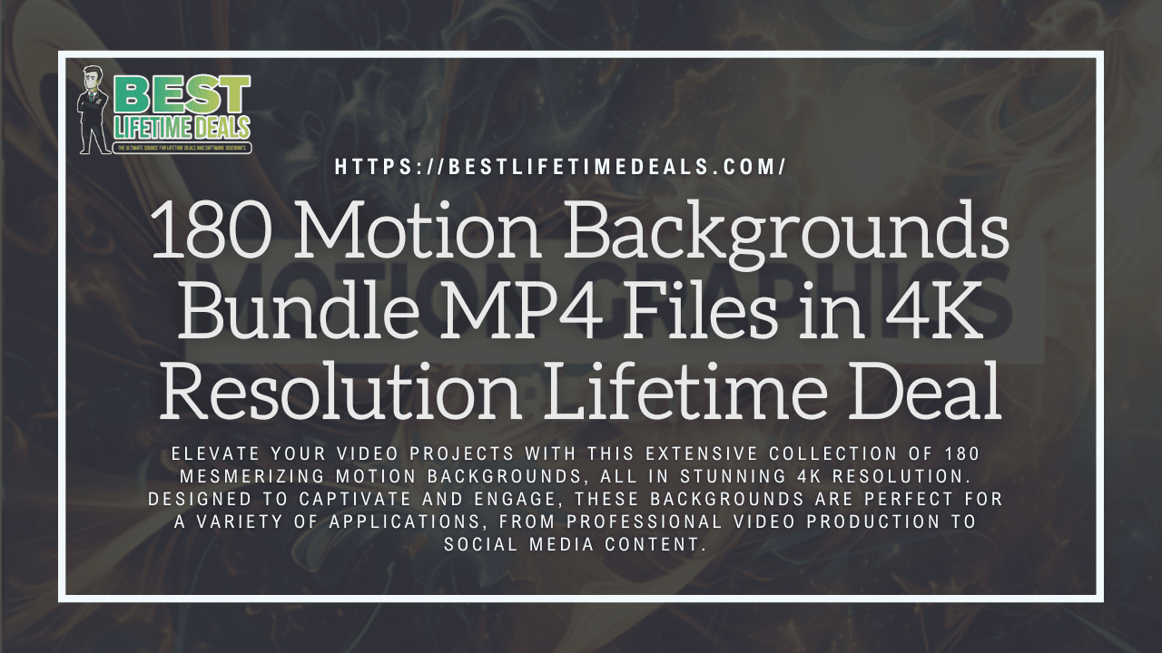 180 Motion Backgrounds Bundle MP4 Files in 4K Resolution Lifetime Deal
