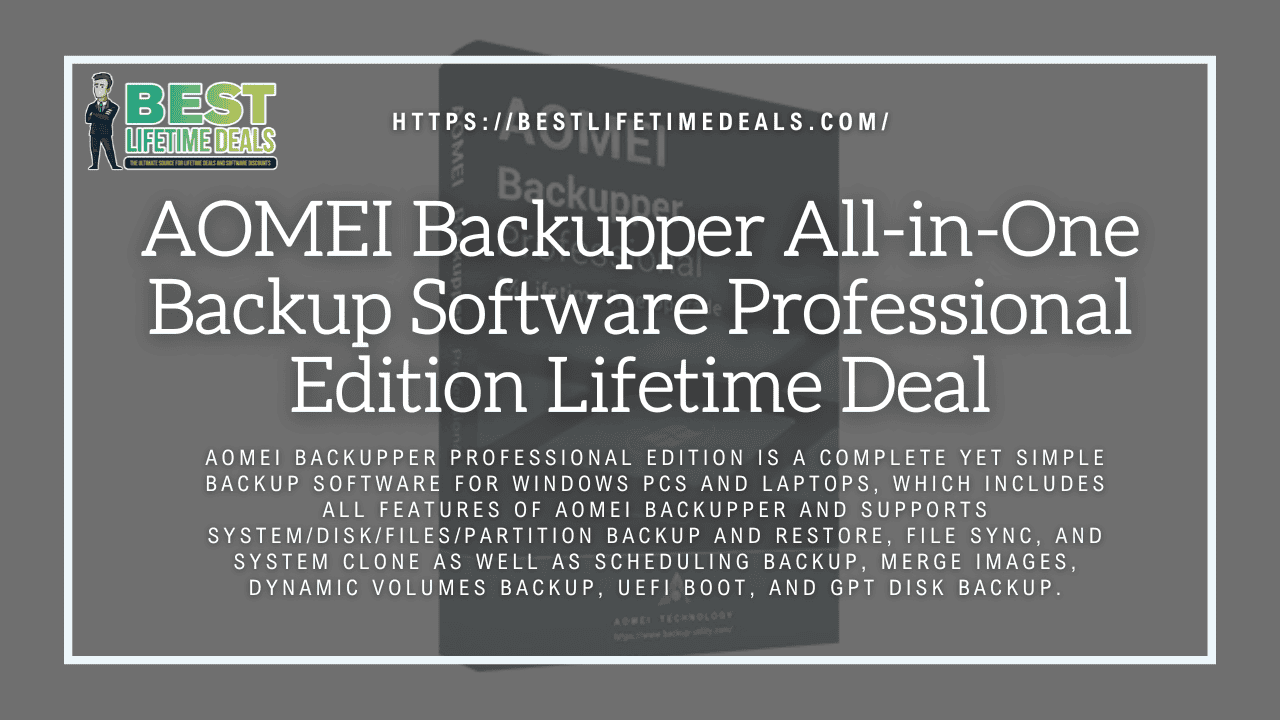 AOMEI Backupper All in One Backup Software Professional Edition Lifetime Deal