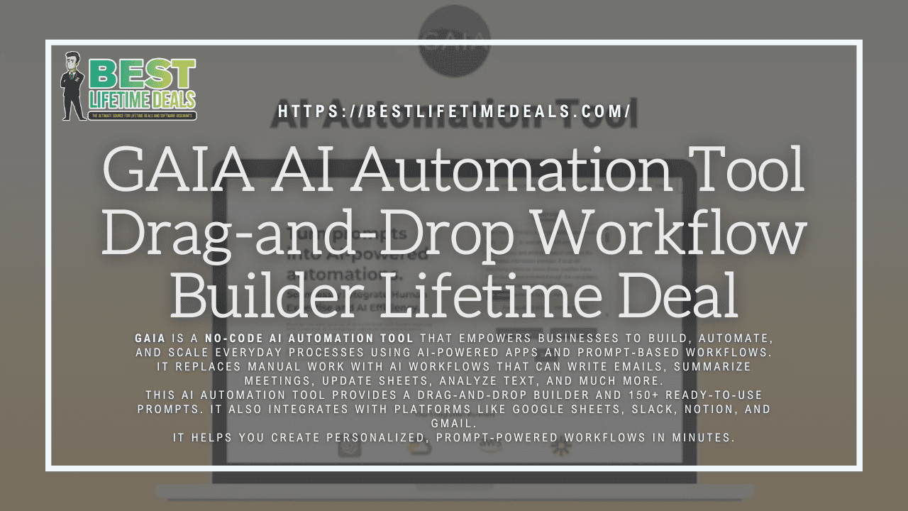 GAIA AI Automation Tool Drag and Drop Workflow Builder Lifetime Deal