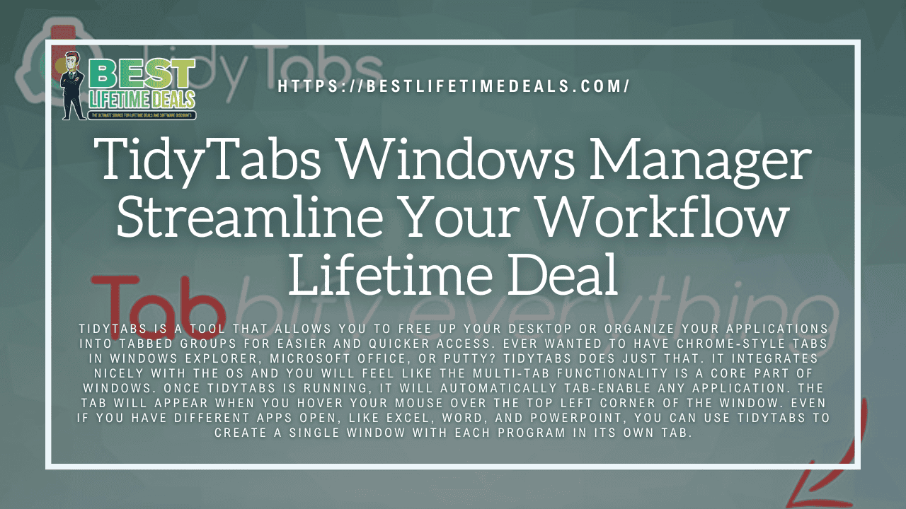 TidyTabs Windows Manager Streamline Your Workflow Lifetime Deal