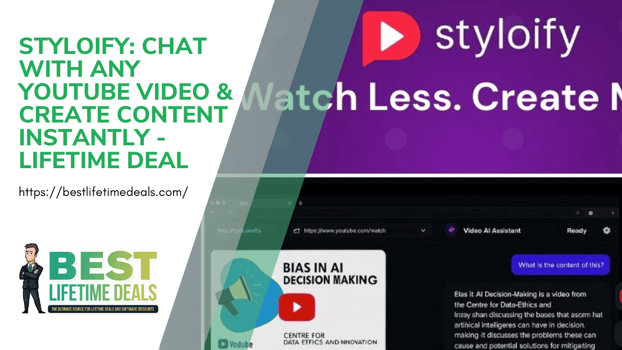 Styloify Chat with Any YouTube Video & Create Content Instantly Lifetime Deal