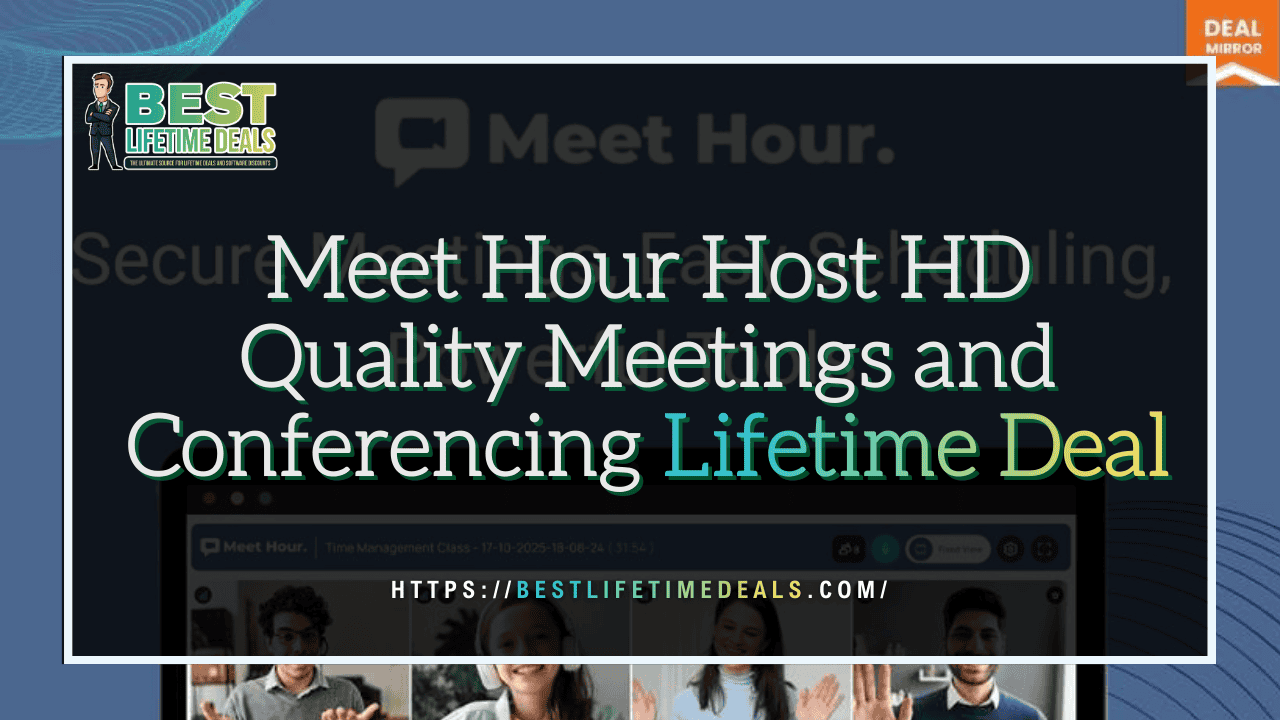 Meet Hour Host HD Quality Meetings and Conferencing Lifetime Deal