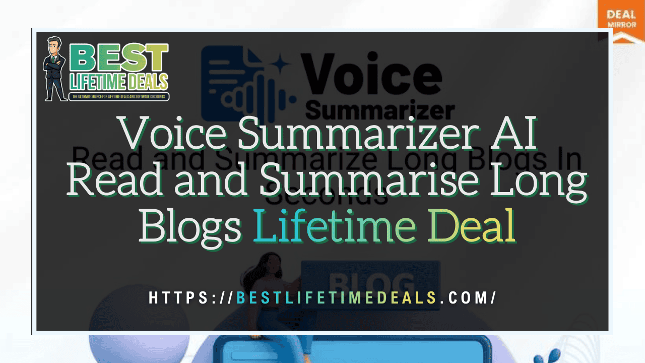 Voice Summarizer AI Read and Summarise Long Blogs Lifetime Deal