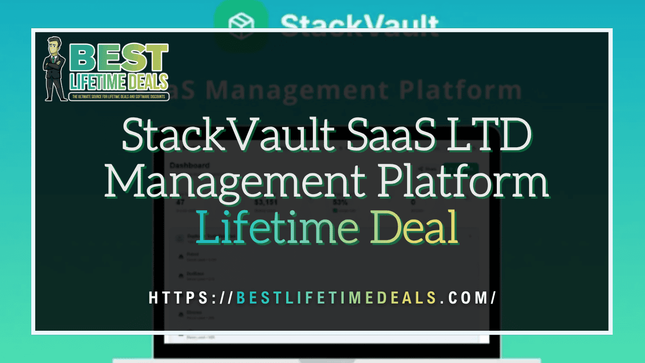 StackVault SaaS LTD Management Platform Lifetime Deal