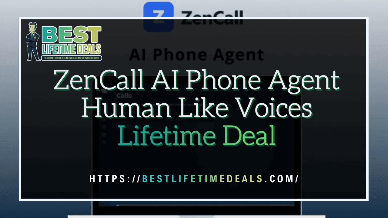 ZenCall AI Phone Agent Human Like Voices Lifetime Deal