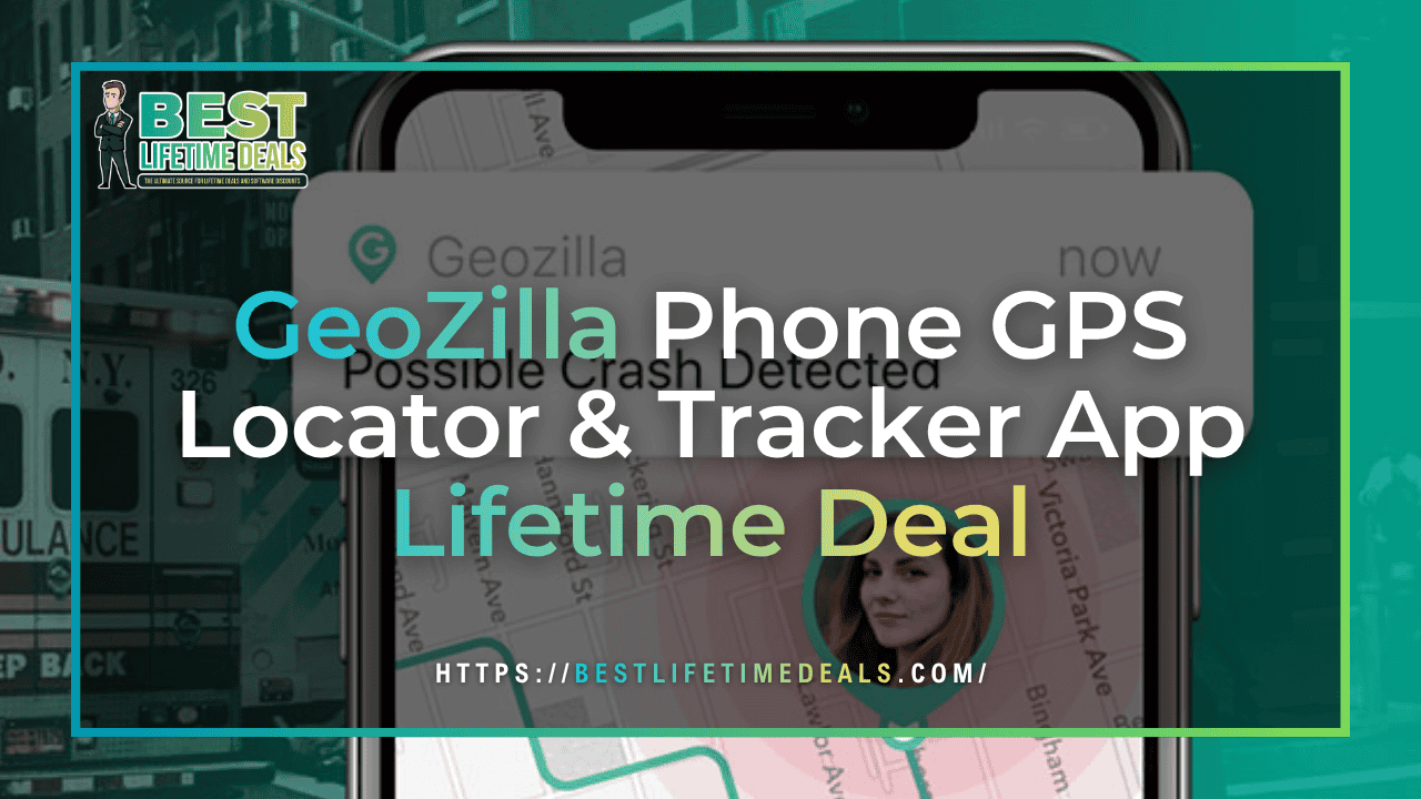 GeoZilla Phone GPS Locator & Tracker App Lifetime Deal