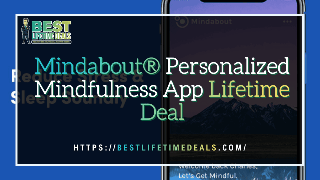 Mindabout® Personalized Mindfulness App Lifetime Deal