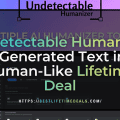 Undetectable Humanizer AI Generated Text into Human Like Lifetime Deal