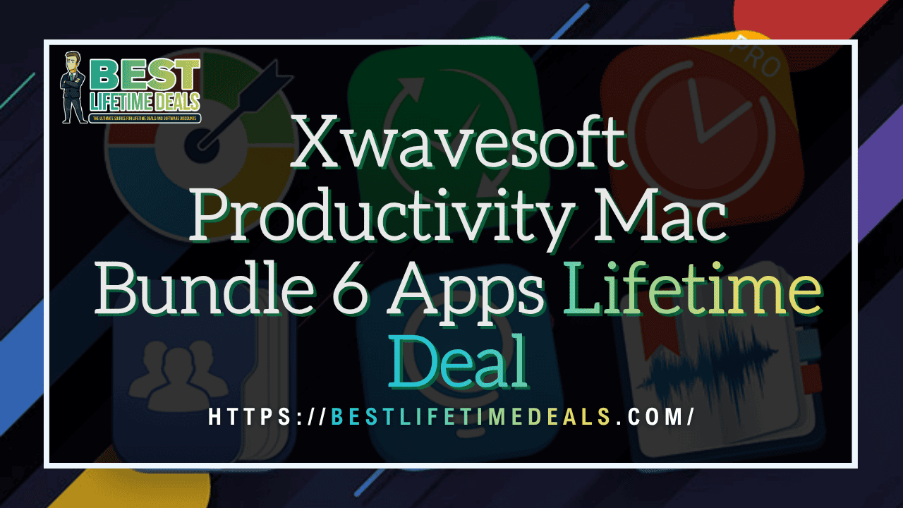 Xwavesoft Productivity Mac Bundle 6 Apps Lifetime Deal