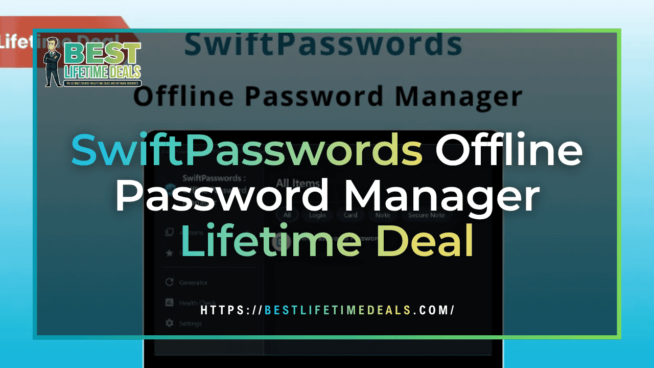 SwiftPasswords Offline Password Manager Lifetime Deal